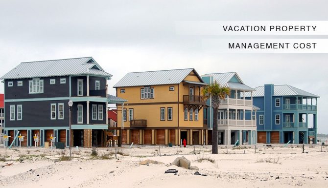 How Much Does Vacation Property Management Cost?