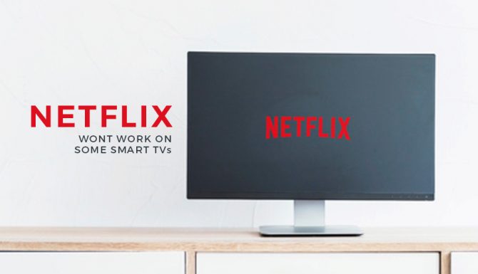 Netflix Wont Work on Smart TVs