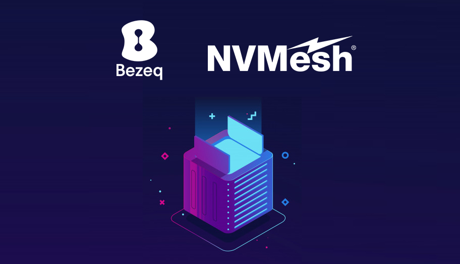 Israel’s Bezeq Switches to NVMesh, Ditches Flash - Myce.wiki