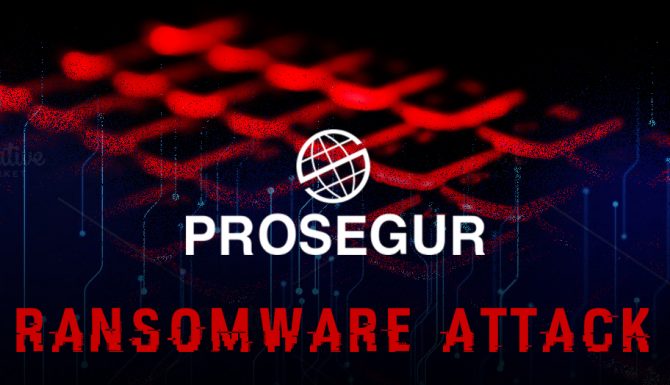 Prosegur Ransomware Attack