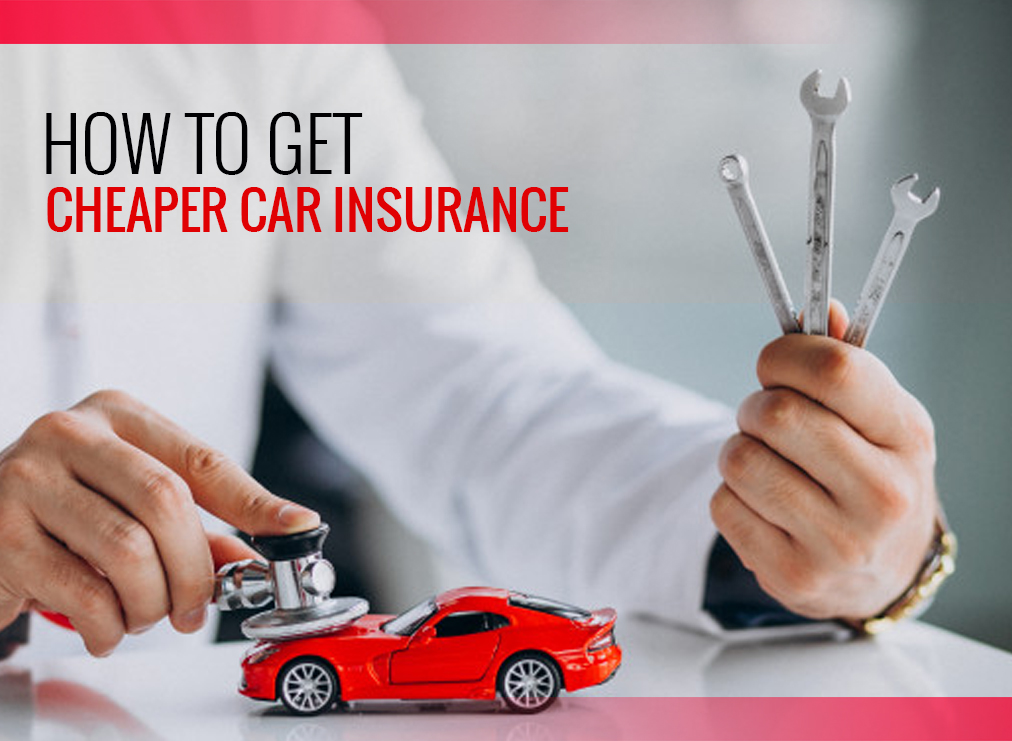 Get Cheaper Car Insurance