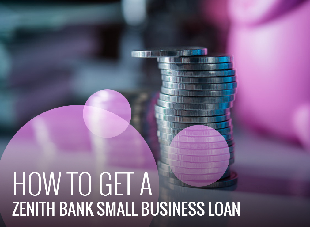 Zenith Bank Small Business Loan