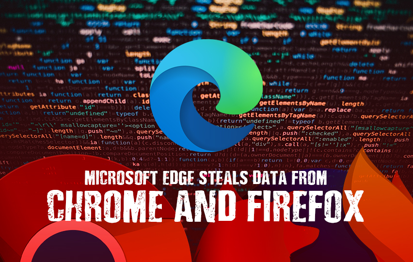 Microsoft Edge Reportedly Steals Data