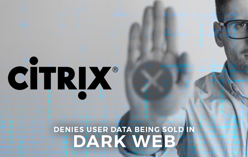 Citrix Denies Reports Data Being Sold on Dark Web