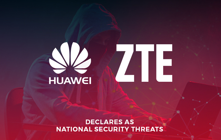 Federal Communications Commission Declares Huawei and ZTE as Security Threats