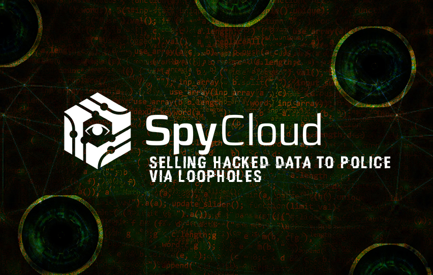 SpyCloud is Selling Hacked Data to Police