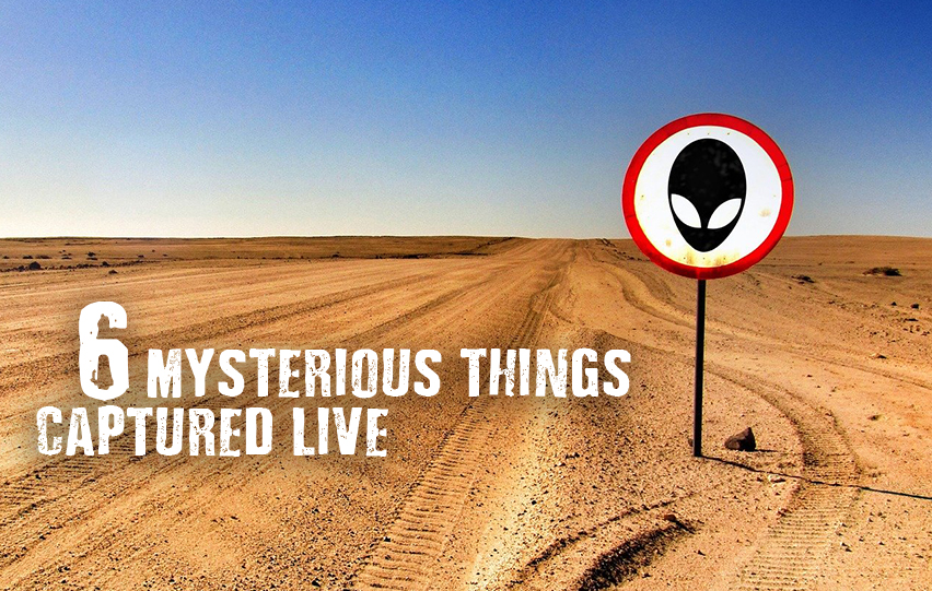 Discover These 6 Mysterious Things Captured Live