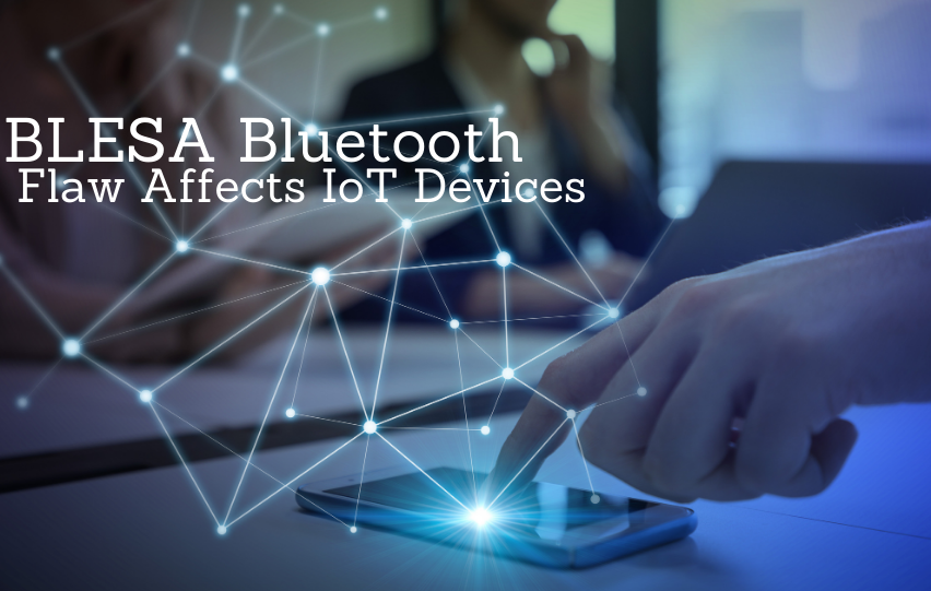 BLESA Bluetooth Flaw