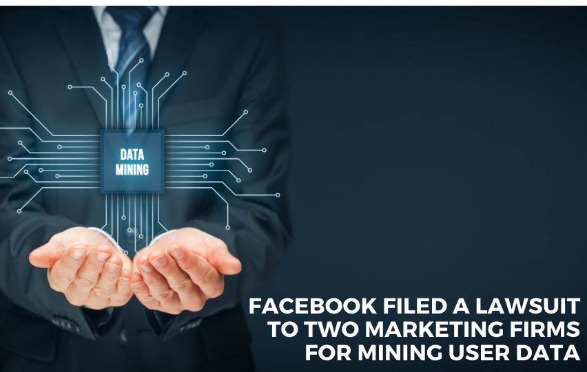 Facebook Filed a Lawsuit for Mining User Data
