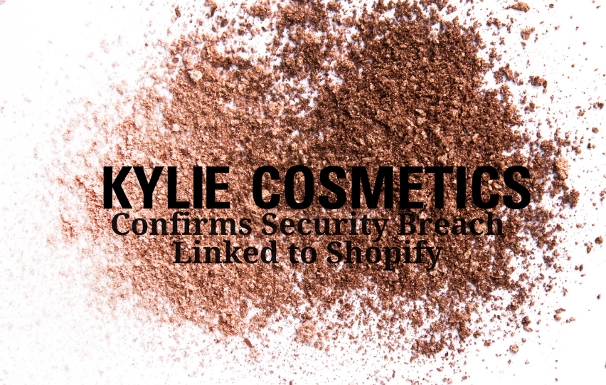 Kylie Cosmetics Confirms Security Breach