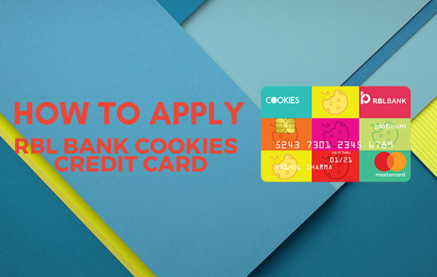 RBL Bank Credit Card - Learn How to Apply for the Cookies Card