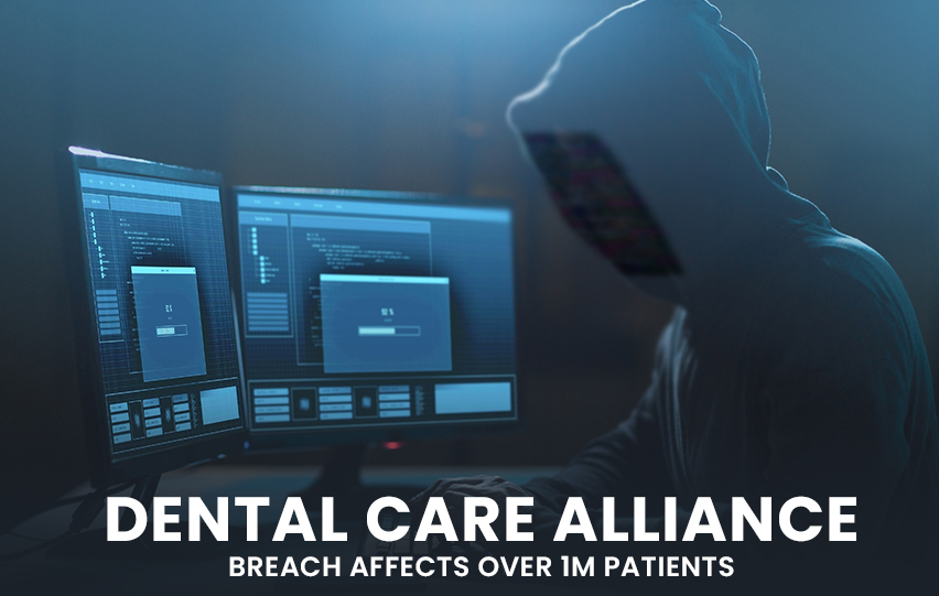 Dental Care Alliance Data Breach