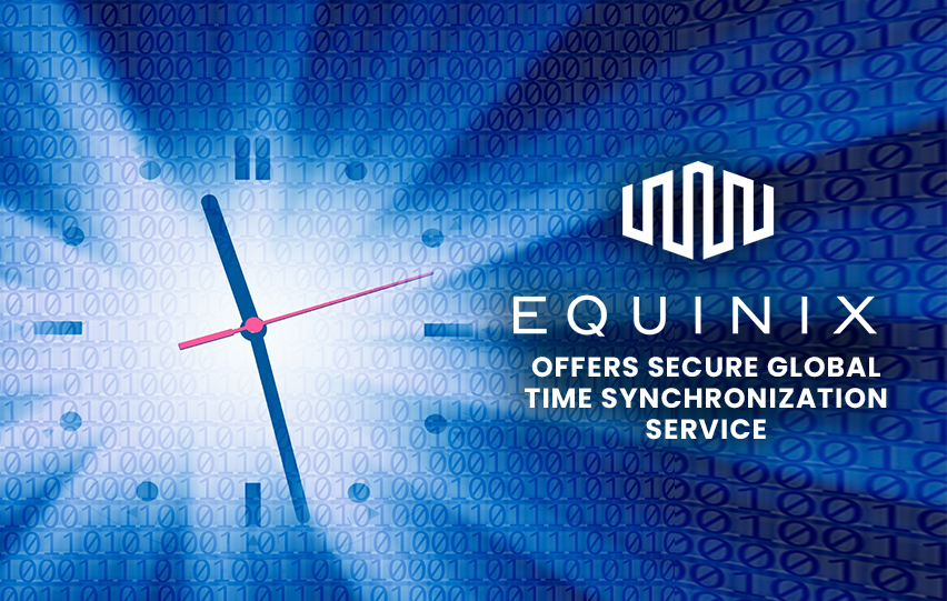Equinix Precision Time Secure Time Synchronization Service