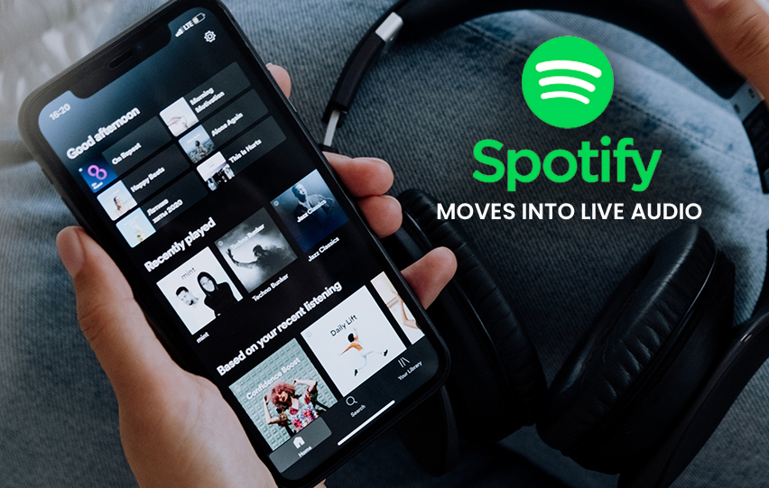 Spotify Moves Into Live Audio