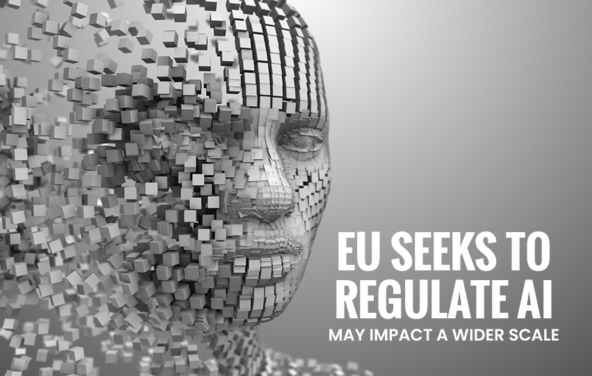 European Union Seeks to Regulate AI