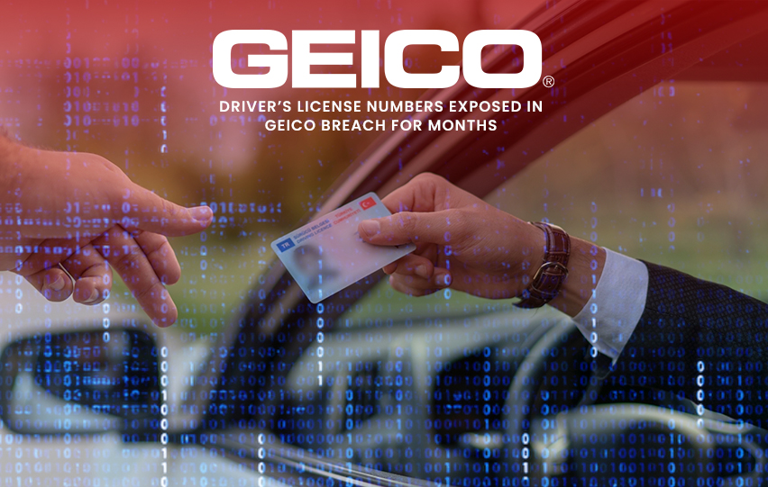 Geico Data Breach Driver’s License Numbers Exposed