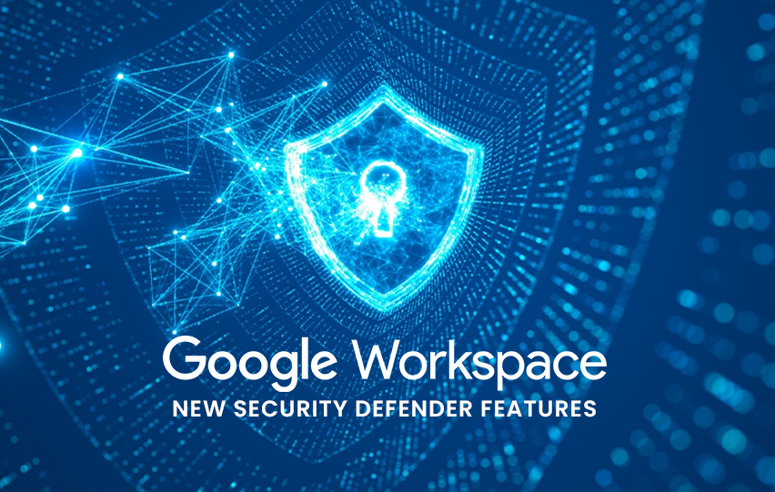 Google New Security Defender Features For Workspace