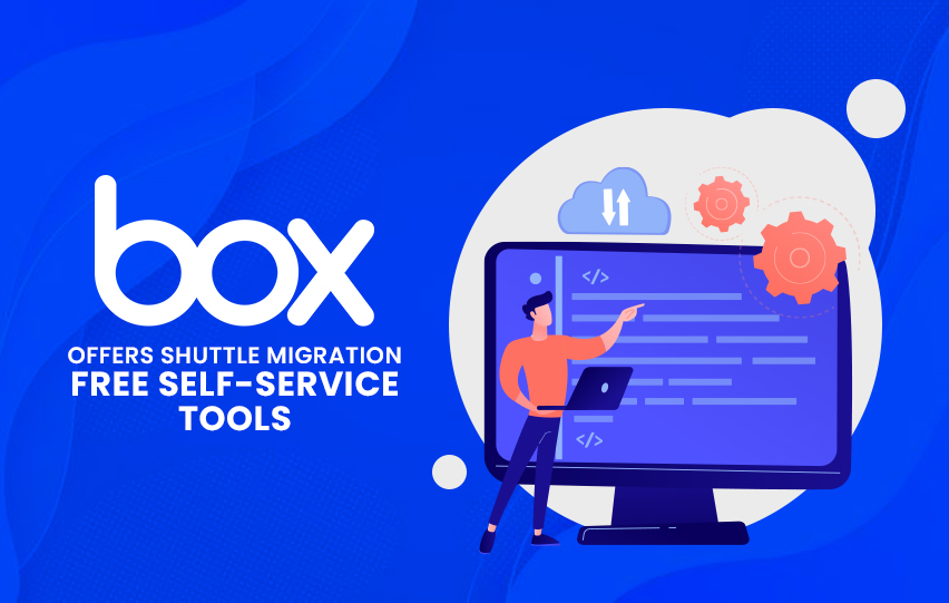 Box Offers Shuttle Migration Free Self-Service