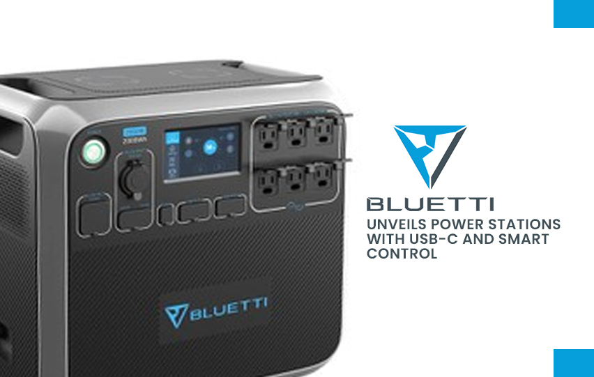 Bluetti Unveils Power Stations