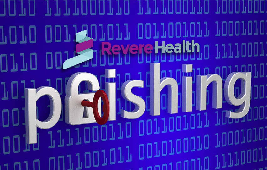 Revere Health Victim To A Phishing Attack